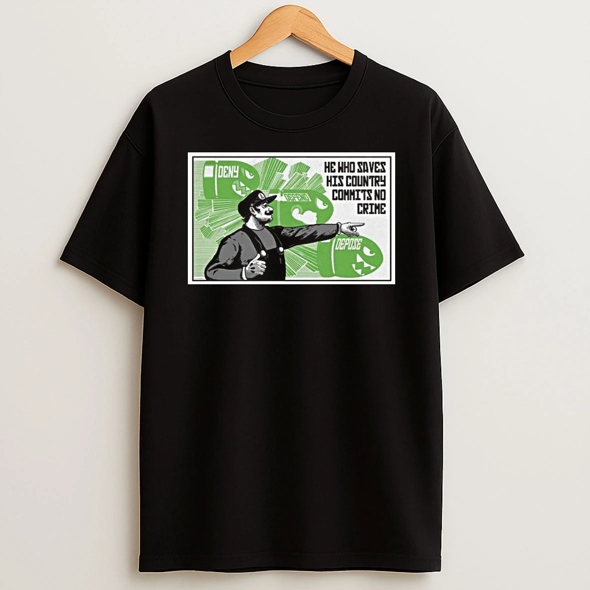 Deny Defend He Who Saves His Country Commits No Crime T Shirt
