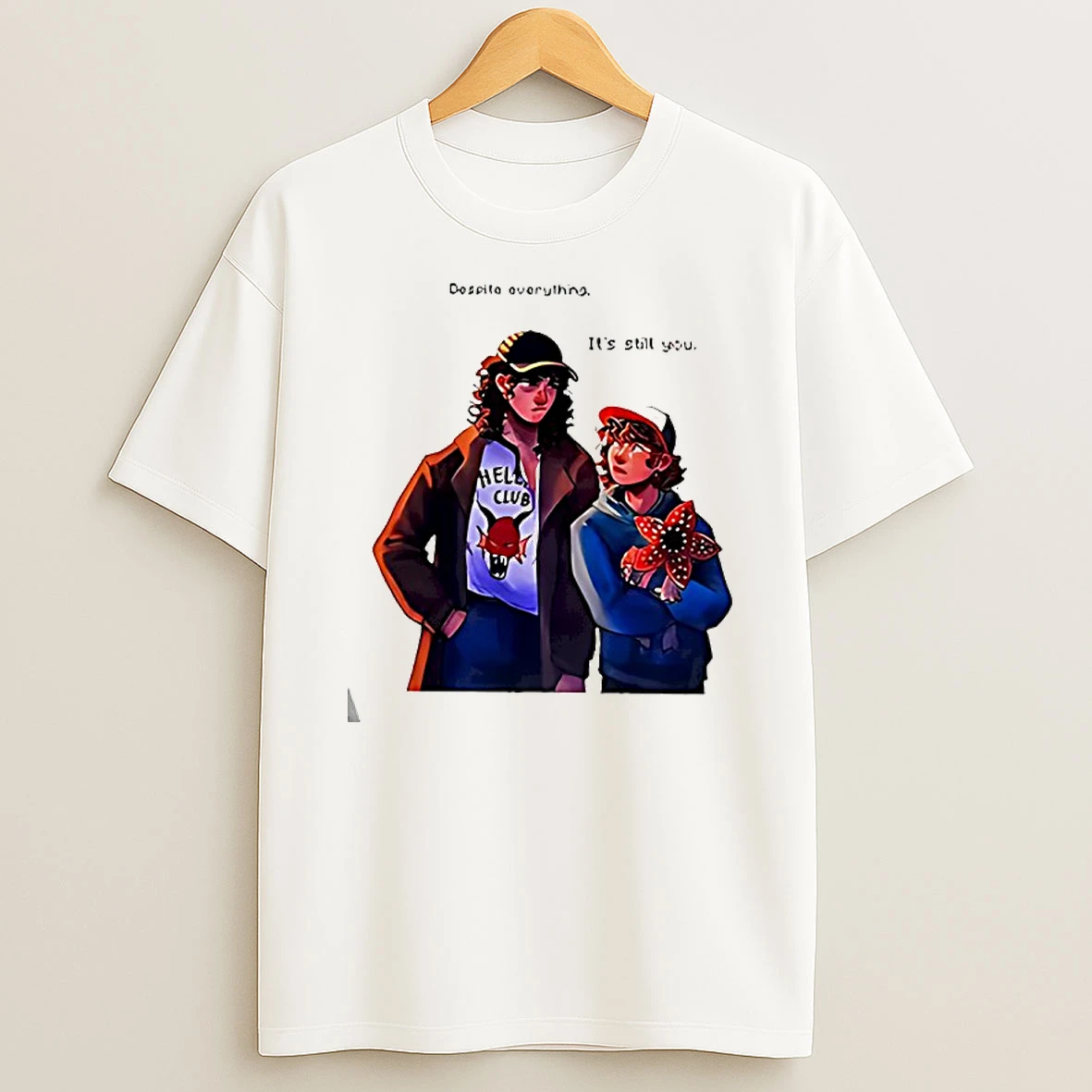 Despite Everything Its Still You Eddie Munson And Dustin Henderson T Shirt