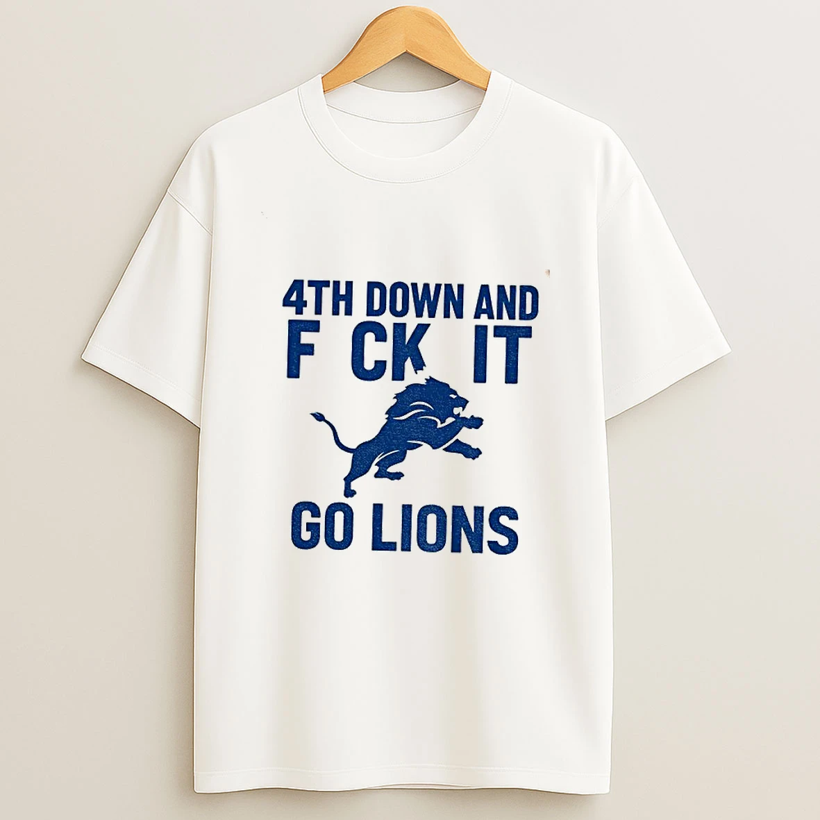 Detroit Lions Nfl Football 4th Down And Fuck It Go Lions T Shirt