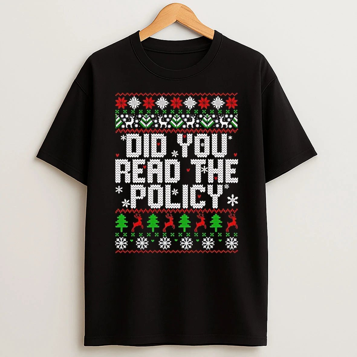 Did You Read The Policy Ugly Christmas T Shirt