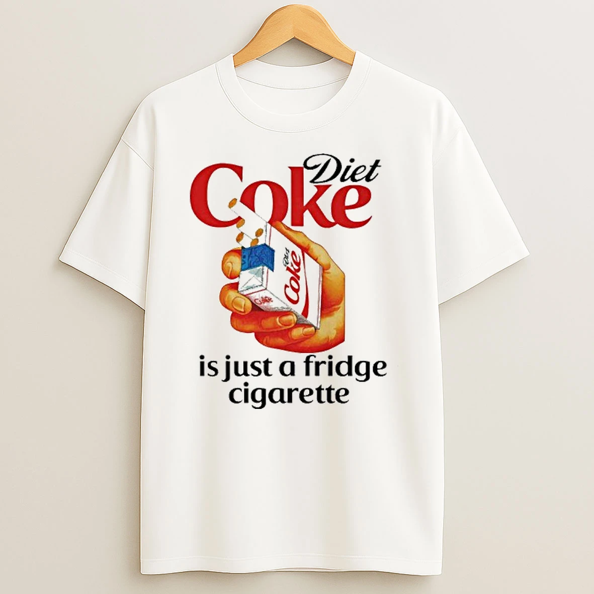 Diet Coke Is Just A Fridge Cigarette T Shirt