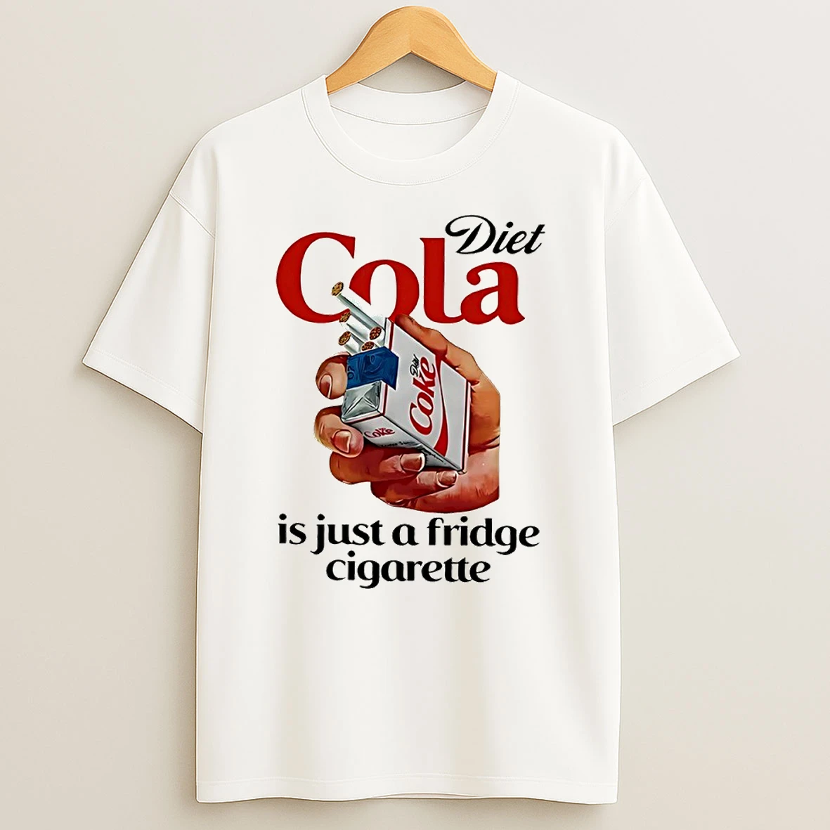 Diet Cola Is Just A Fridge Cigarette Circle T Shirt