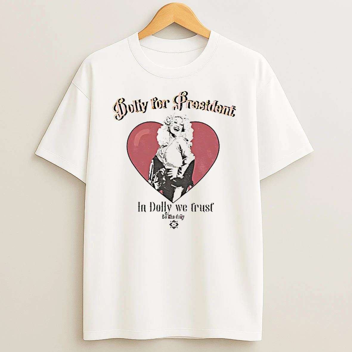Dolly Parton Dolly Of President In Dolly We Trust T Shirt