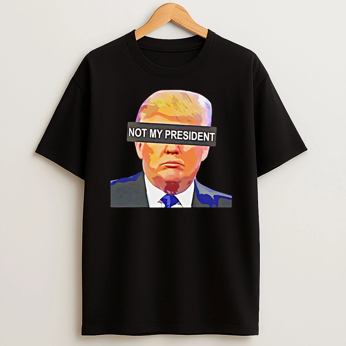 Donald Trump Not My President Cover Eyes T Shirt