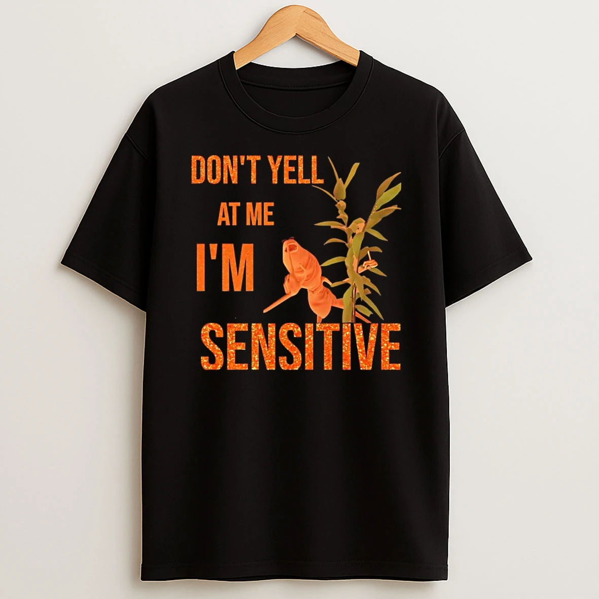 Dont Yell At Me Im Sensitive Marcus The Worm Meme T Shirt