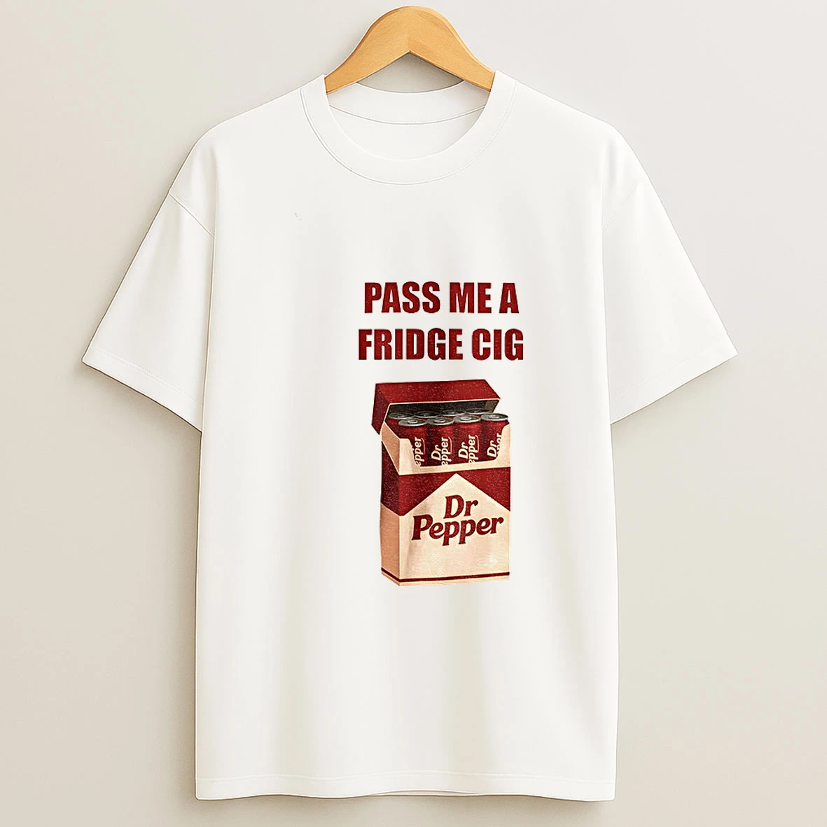 Dr Pepper Addict Caffeine Pass Me A Fridge Cig T Shirt