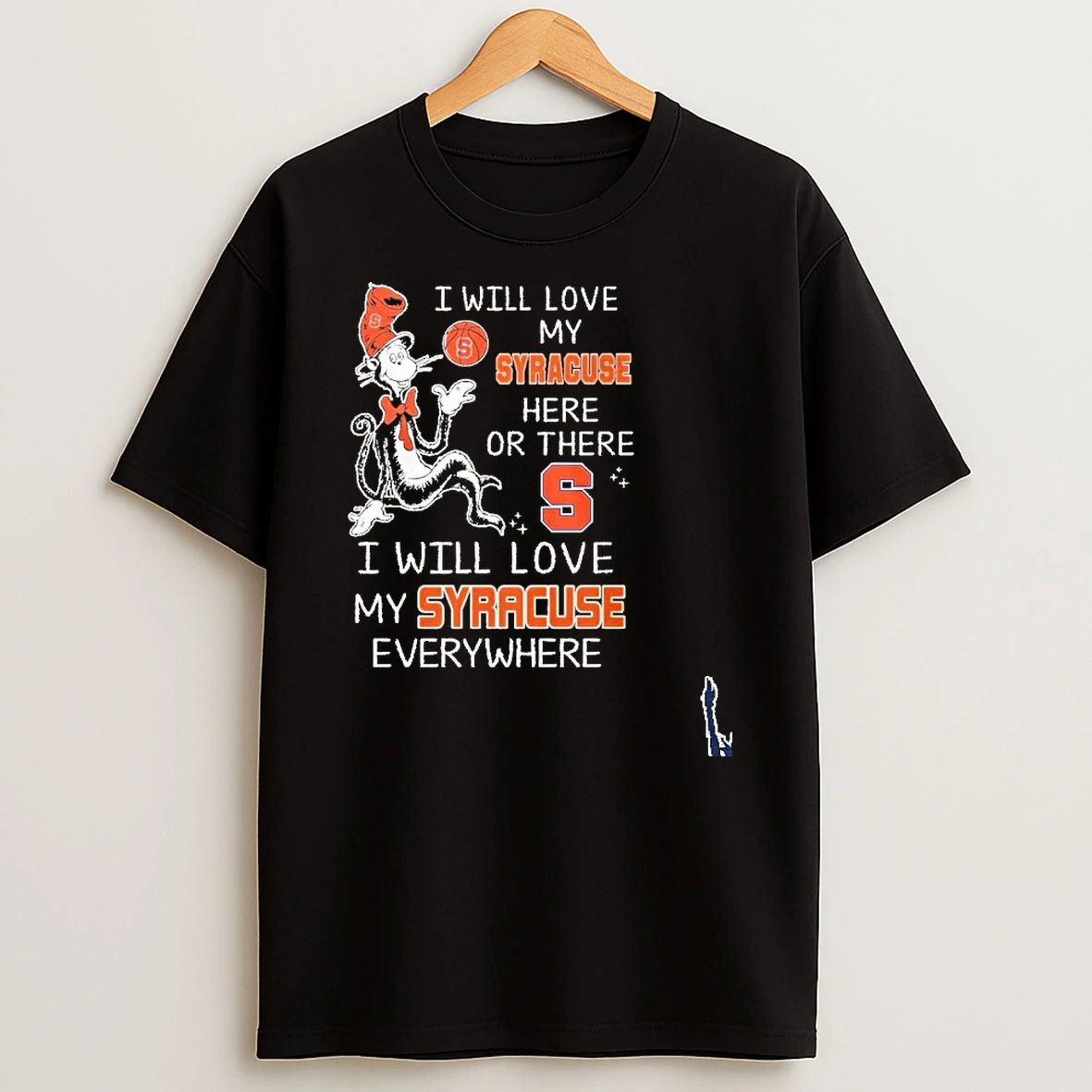 Dr Seuss I Will Love My Syracuse Orange Basketball Here Or There T Shirt