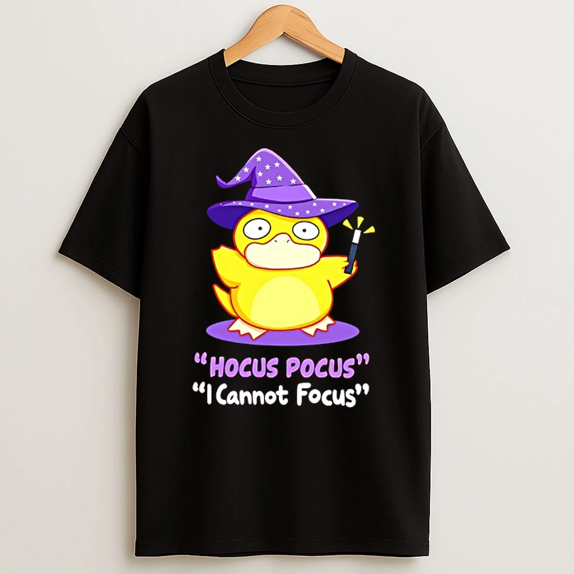 Duck Wizard Hocus Pocus I Cannot Focus T Shirt