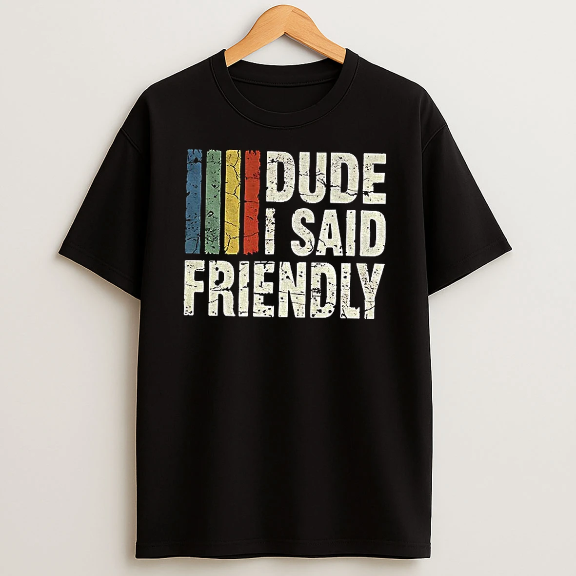 Dude I Said Friendly Vintage Arc Raiders Gaming Meme T Shirt