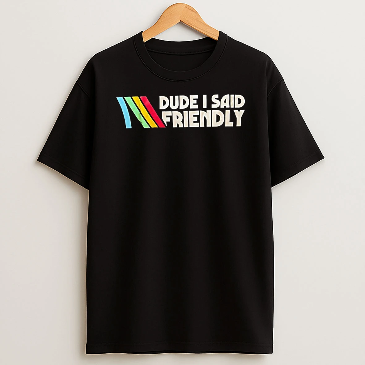 Dude Is Said Friendly Logo T Shirt