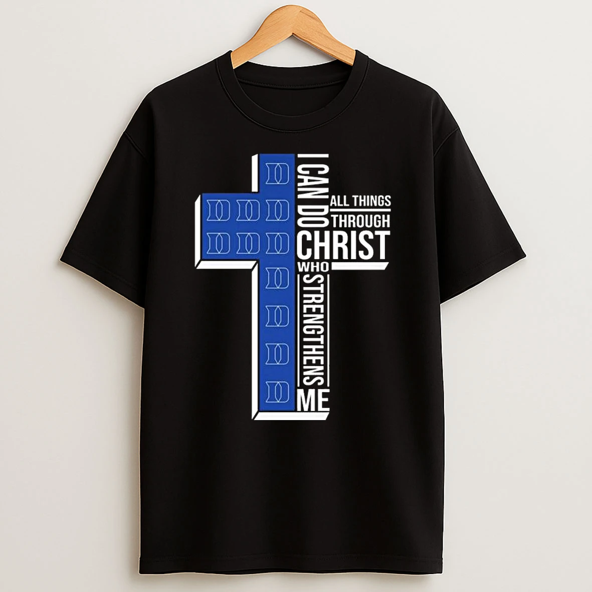 Duke Blue Devils I Can Do All Things Through Christ Who Strengthens Me Cross 2026 T Shirt