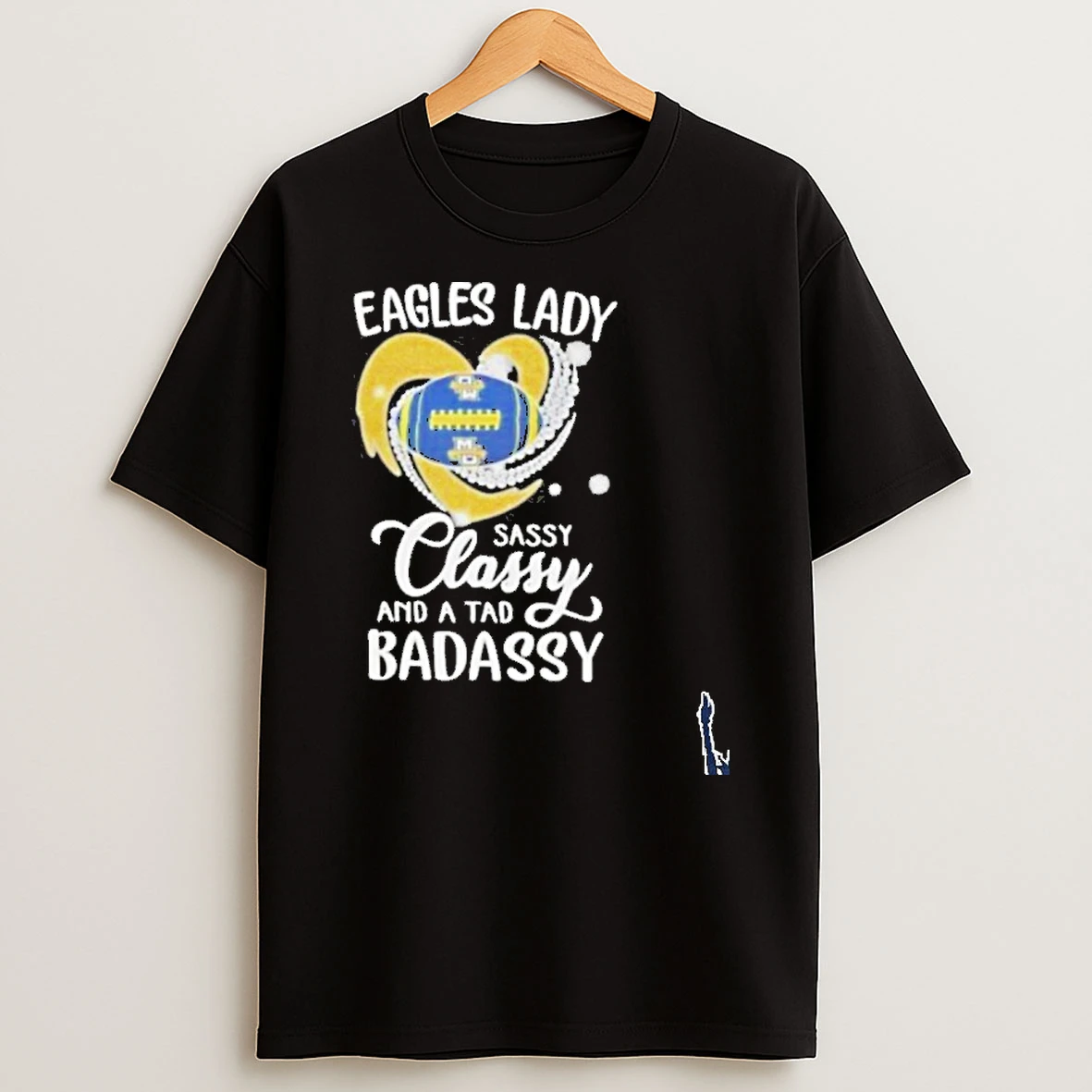Eagles Lady Sassy Classy And A Tad Badassy Diamond Heart T Shirt