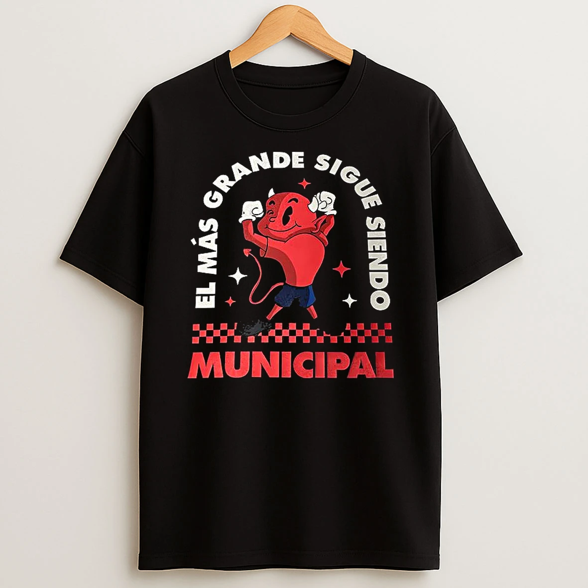 El Mas Grande Sigue Siendo Municipal T Shirt