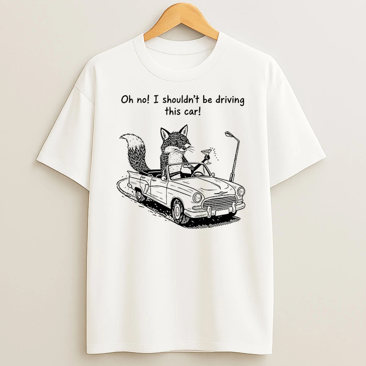 Elegant Fox Oh No I Shouldnt Be Driving This Car T Shirt