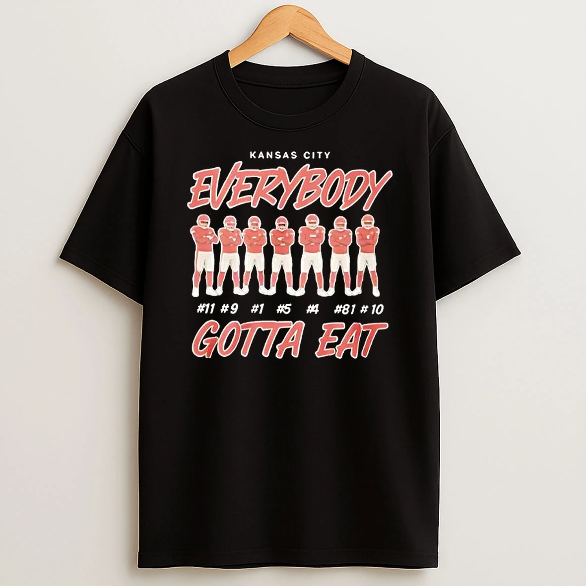 Everybody Gotta Eat Kansas City Chiefs Team T Shirt