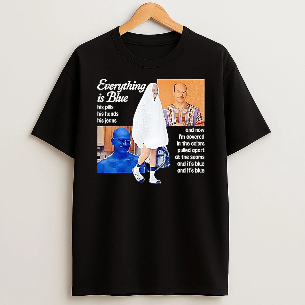 Everything Is Blue His Pills His Hands His Jeans 2026 T Shirt