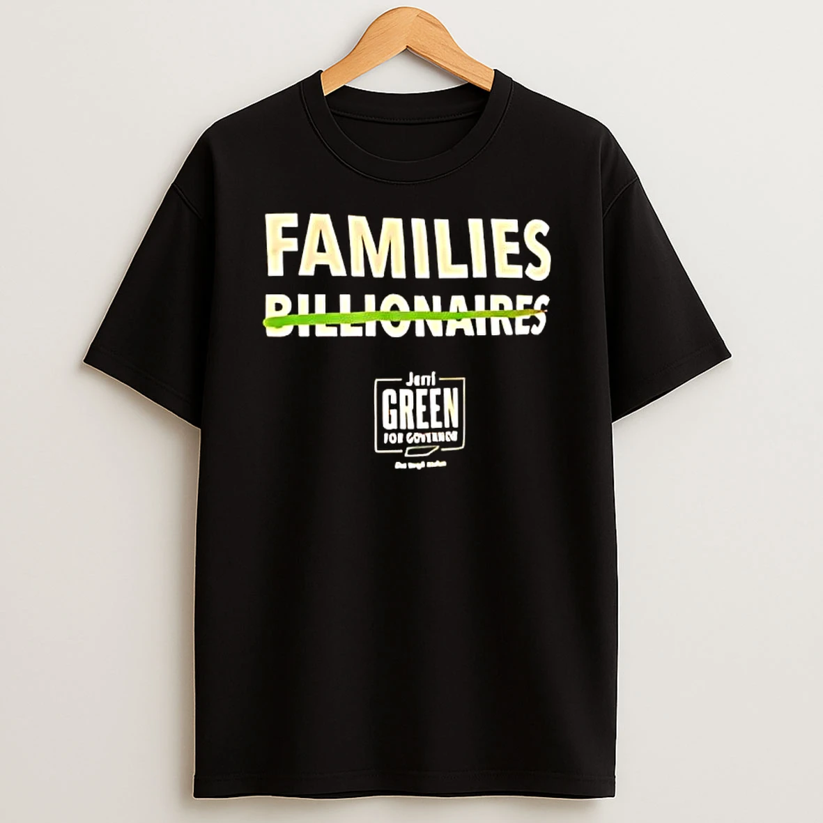 Families Billionaires Jeri Green Slogan T Shirt