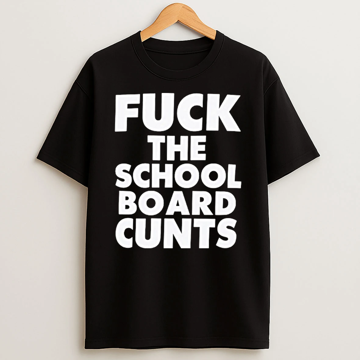 Fck The School Board Cunts T Shirt