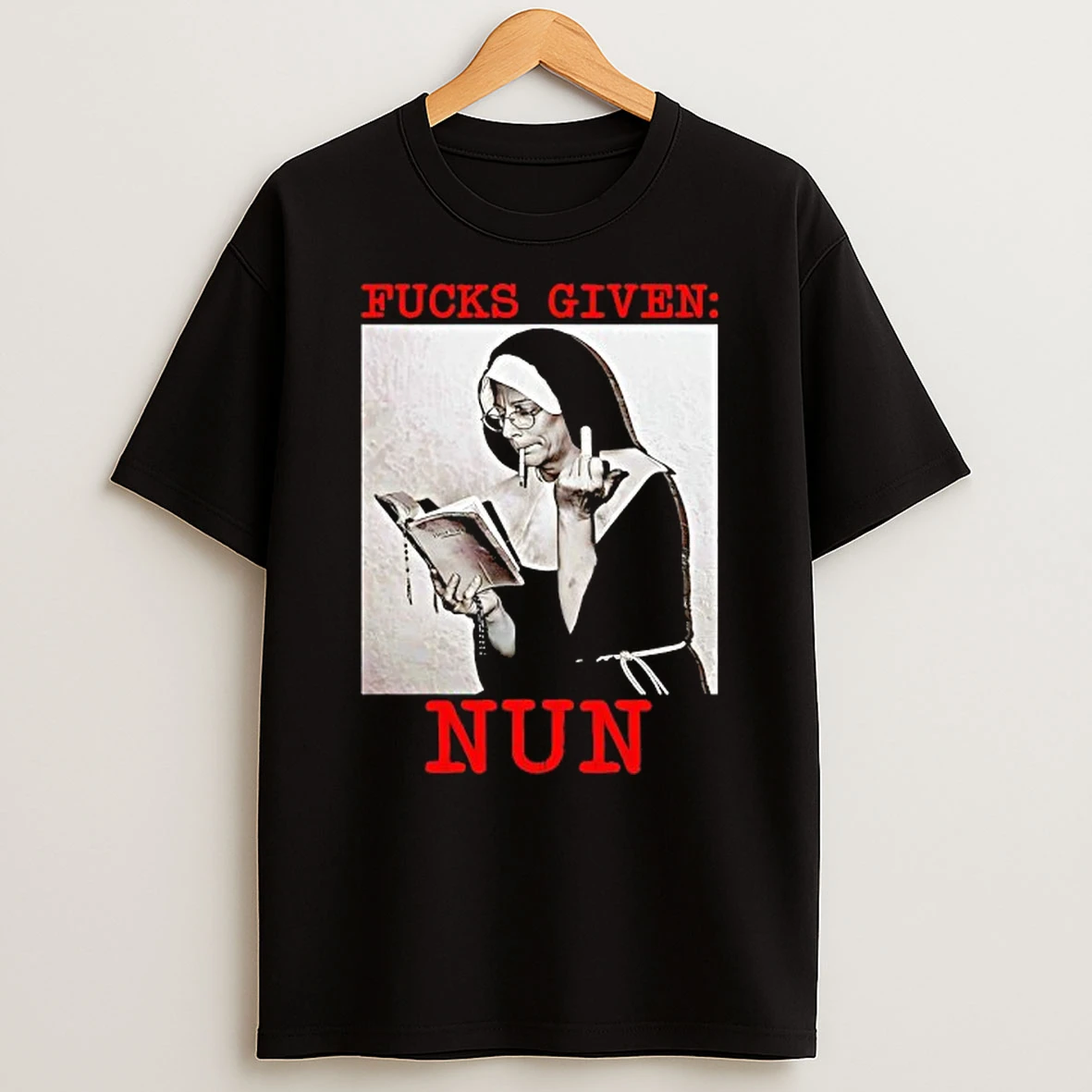 Fcks Given Nun T Shirt