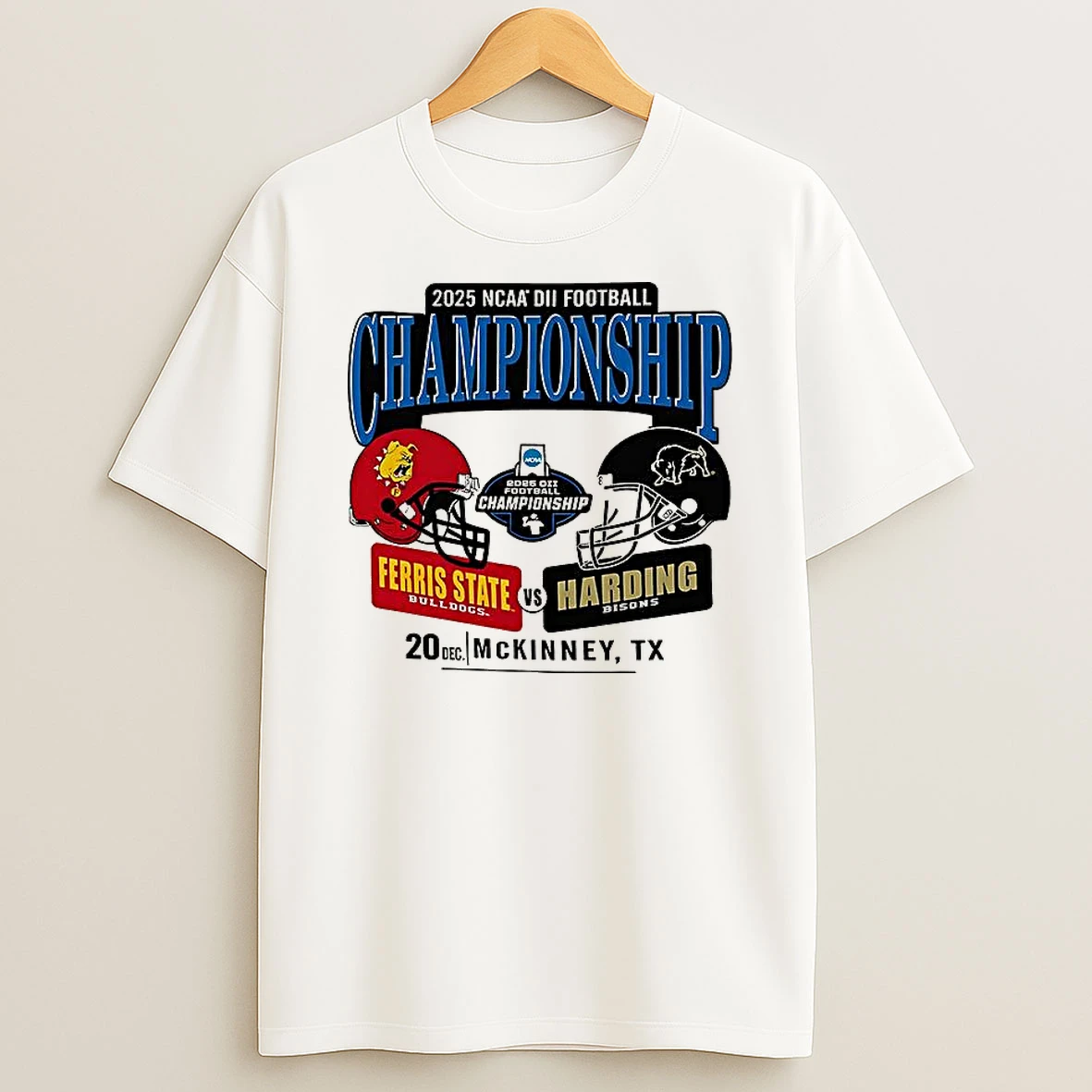 Ferris State Bulldogs Vs Harding Bisons 2025 Ncaa Division Ii Football Championship T Shirt