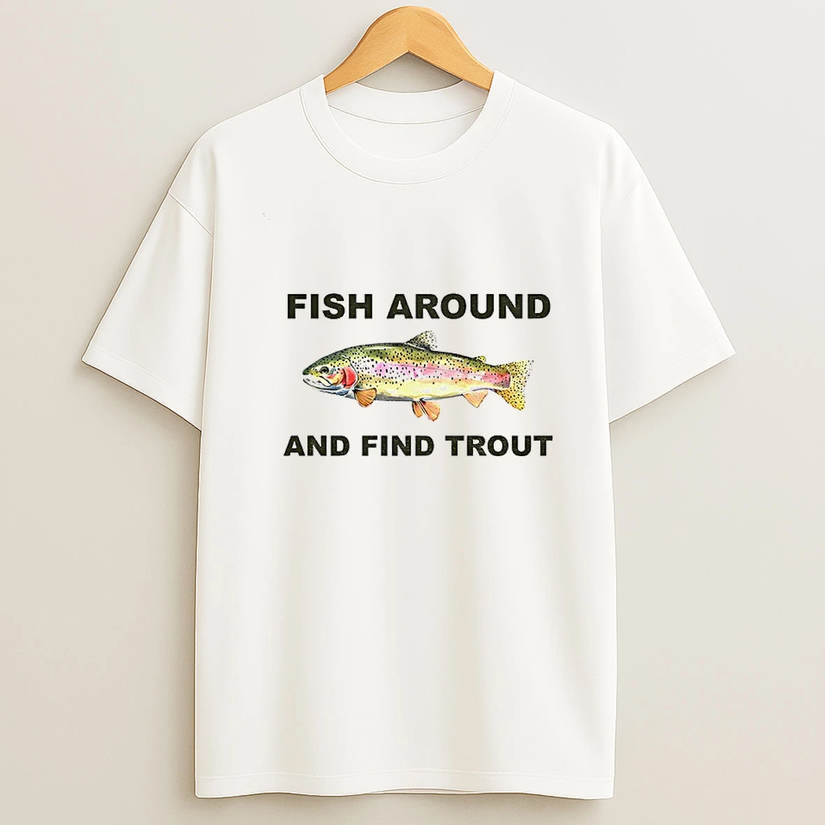 Fish Around And Find Trout Vintage T Shirt