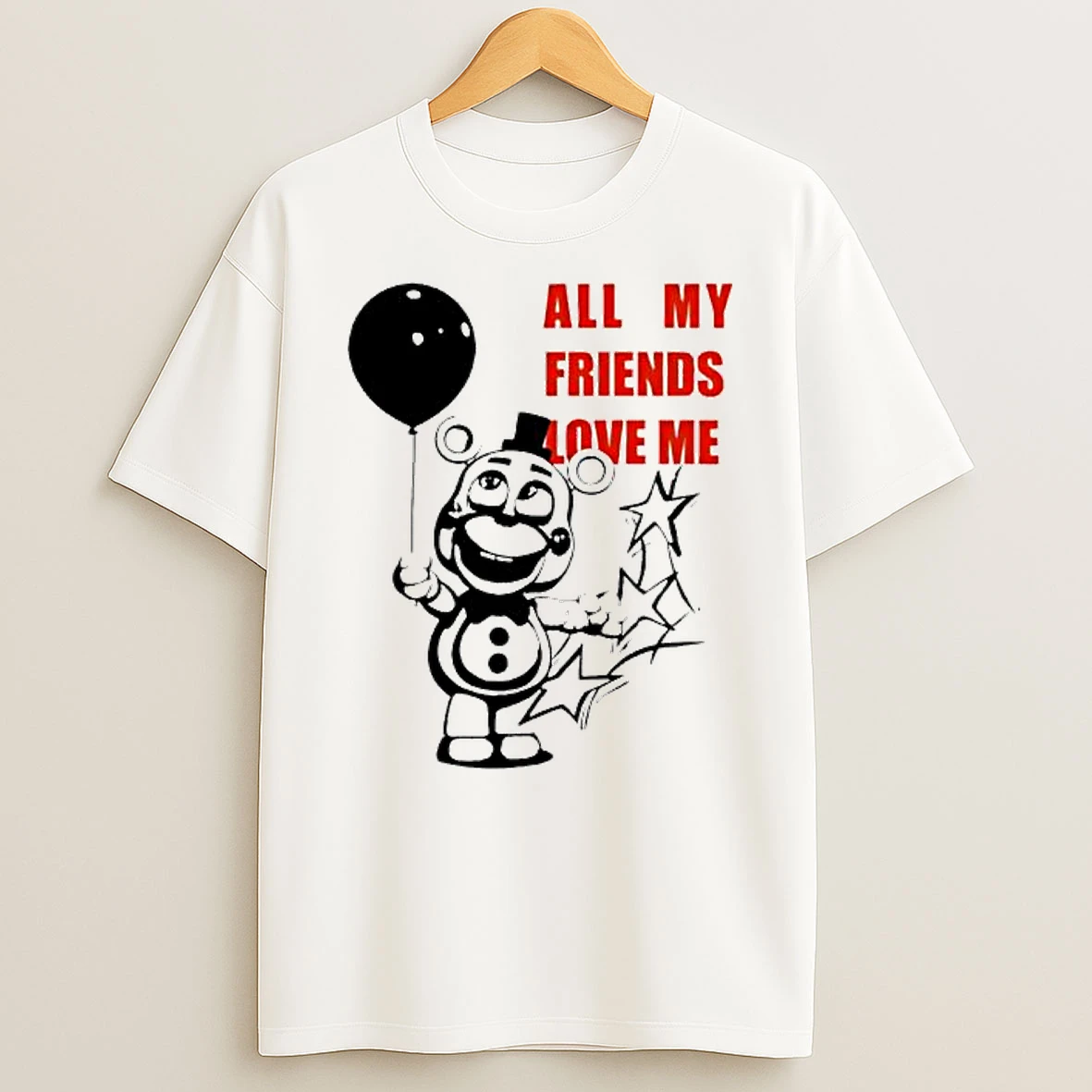 Five Nights At Freddys All My Friends Love Me T Shirt