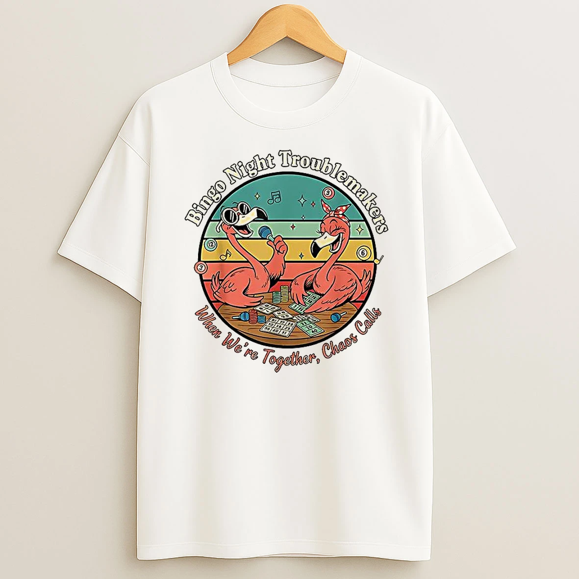Flamingo Bingo Night Troublemakers When Were Together Chaos Calls Vintage T Shirt