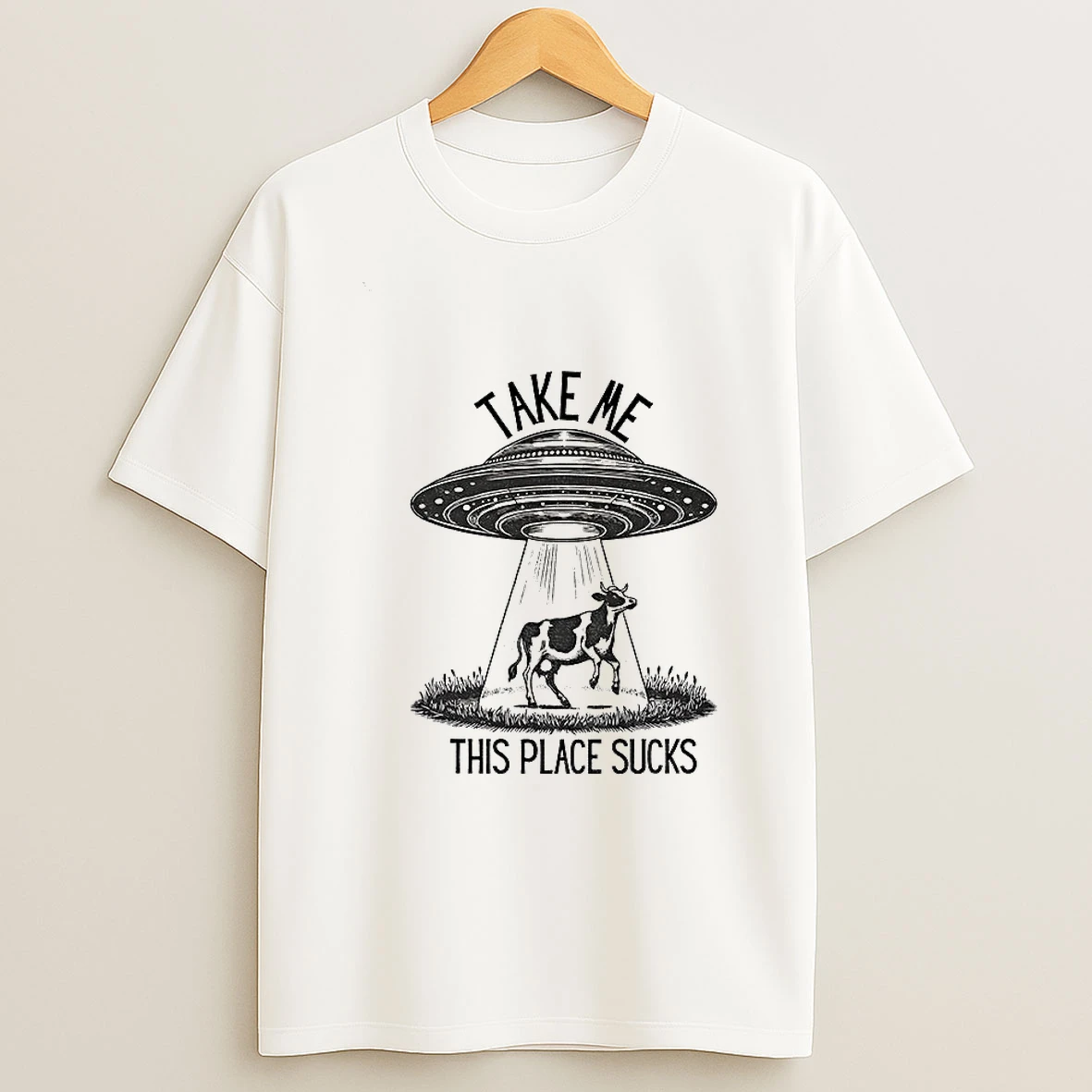Flying Saucer Take Me This Place Sucks Cow T Shirt