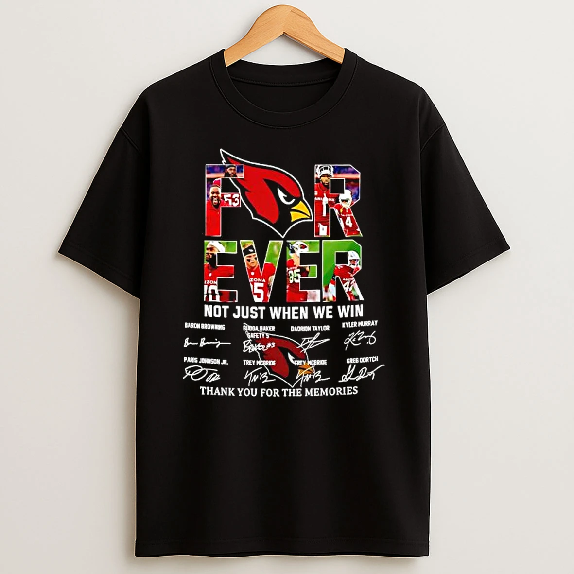 Forever Fan Arizona Cardinals Football Not Just When We Win Signatures T Shirt
