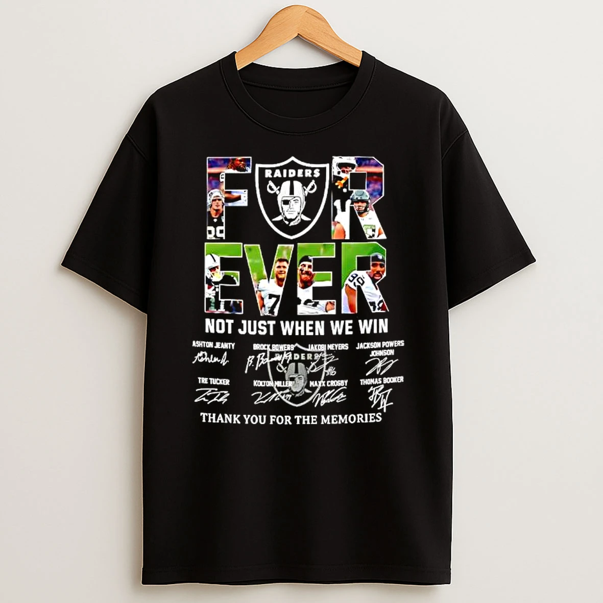 Forever Fan Las Vegas Raiders Football Not Just When We Win Signatures T Shirt