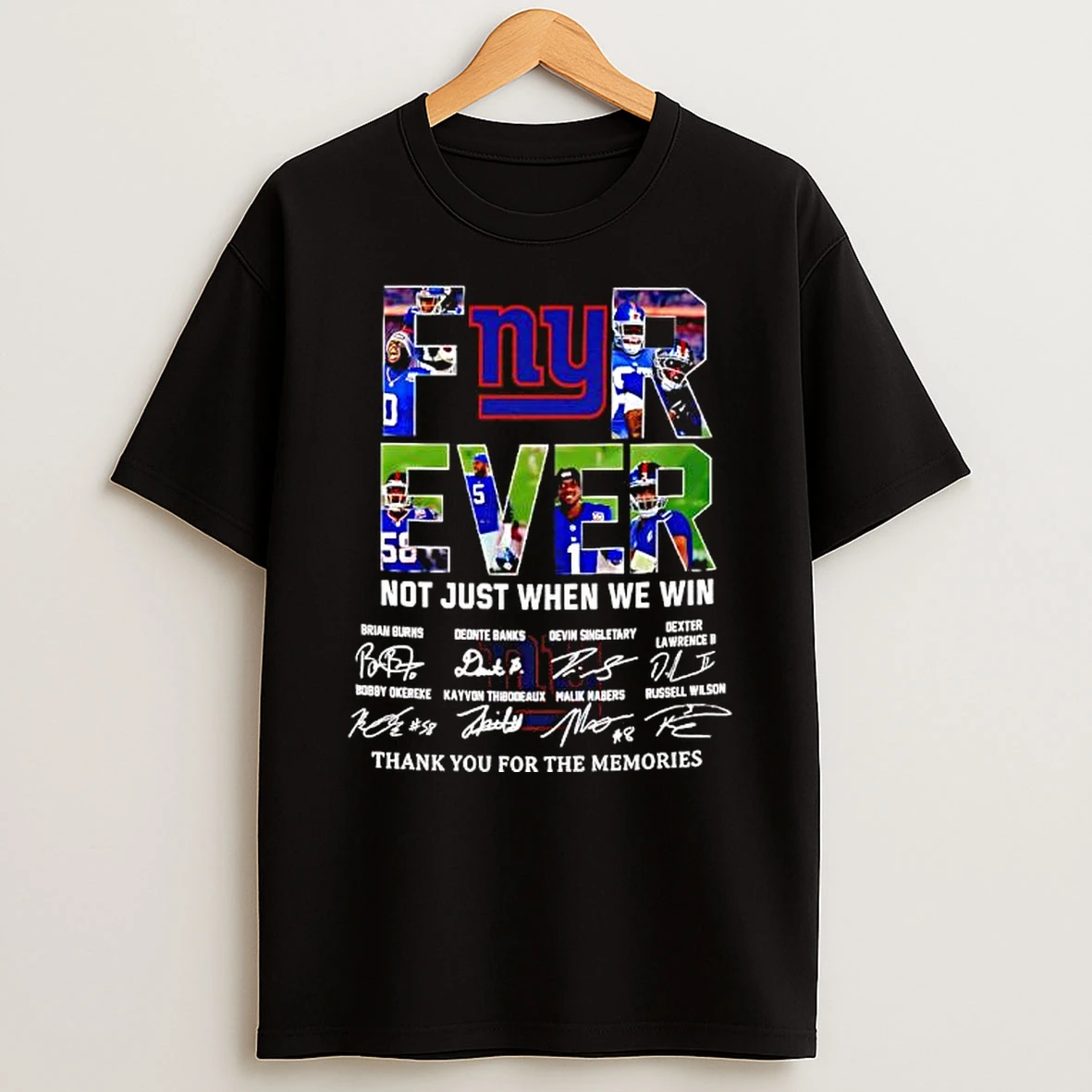Forever Fan New York Giants Football Not Just When We Win Signatures T Shirt