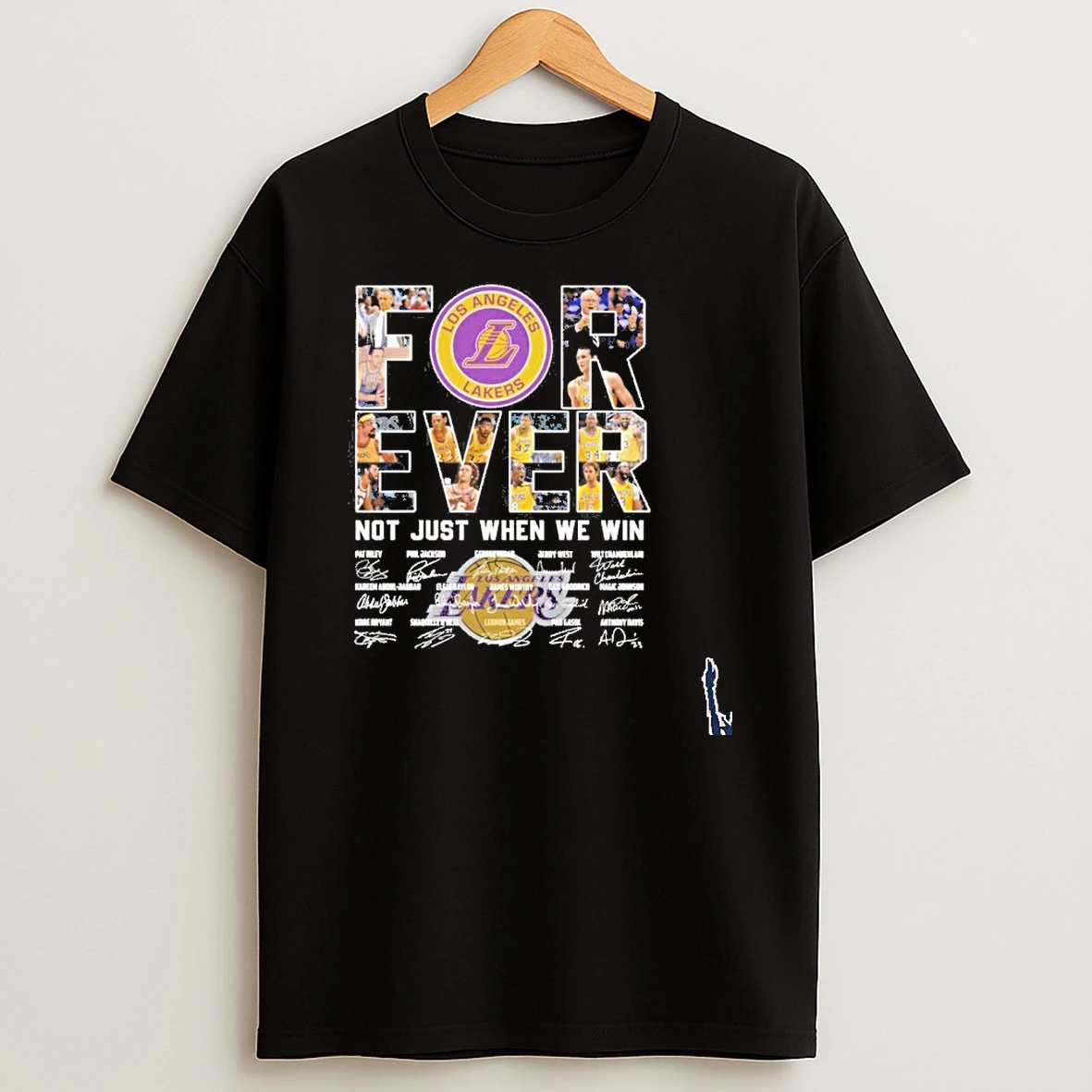 Forever Los Angeles Lakers Not Just When We Win Signature T Shirt