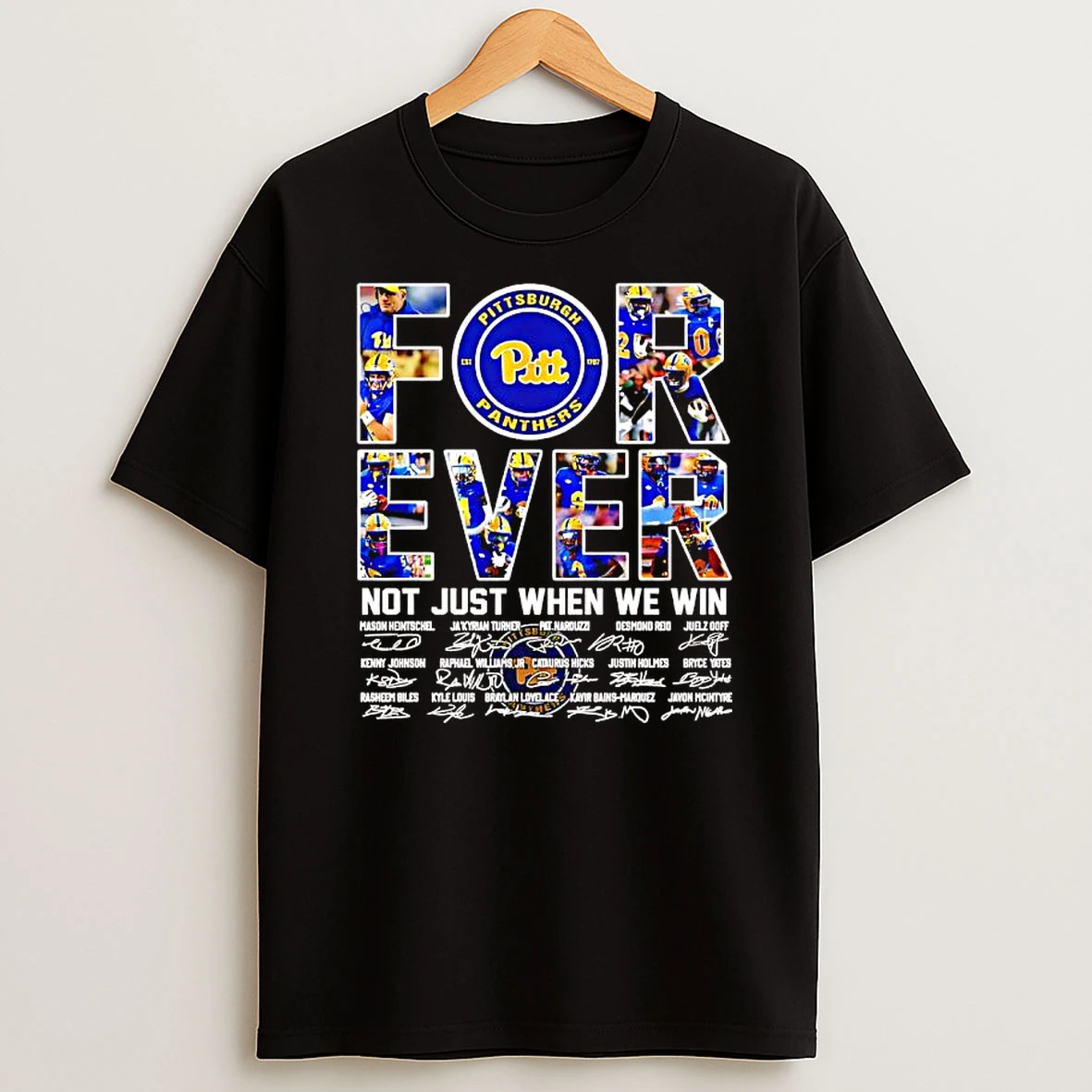 Forever Pittsburgh Panthers Not Just When We Win Players Signatures T Shirt