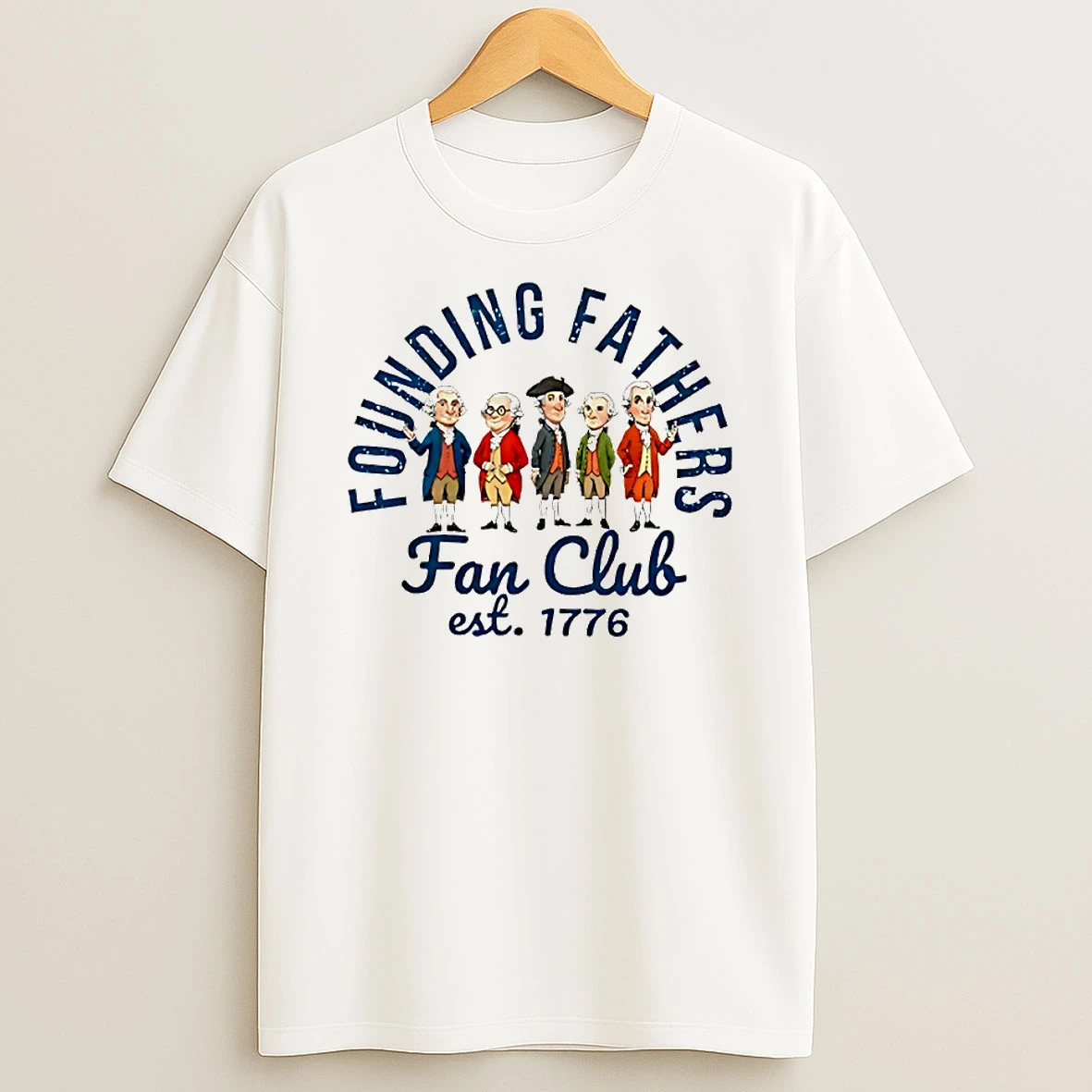 Founding Fathers Fan Club Est 1776 Circle T Shirt