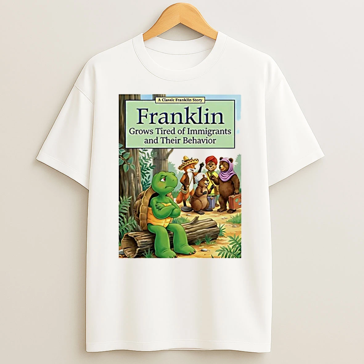 Franklin Grows Tired Of Immigrants And Their Behavior T Shirt