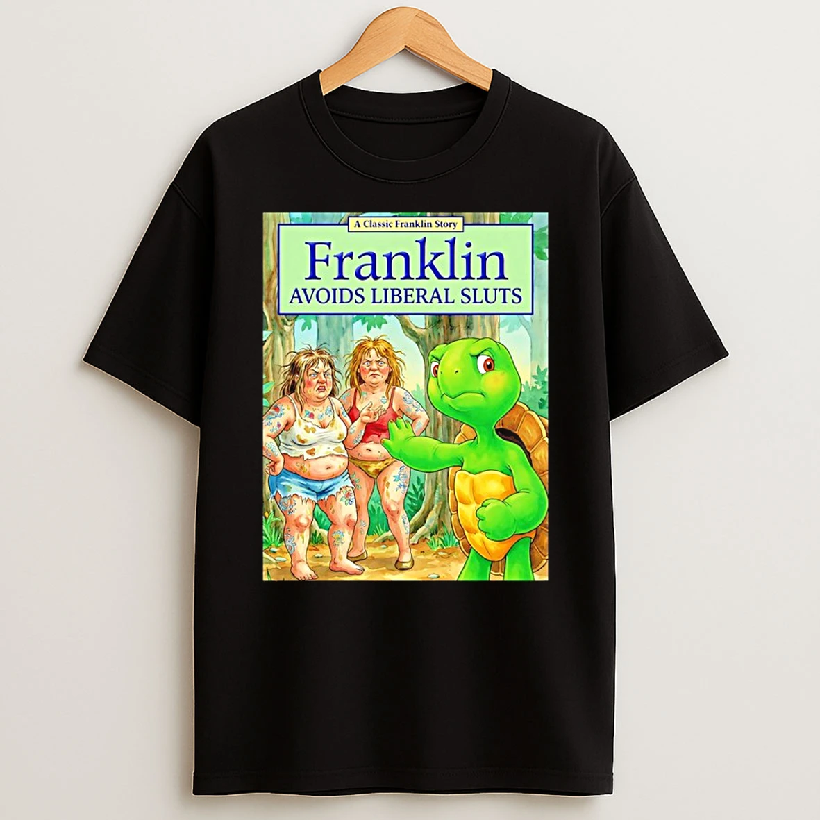 Franklin Avoids Liberal Sluts T Shirt