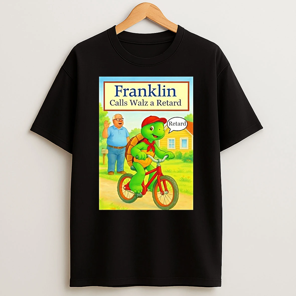 Franklin Calls Tim Walz A Retard T Shirt