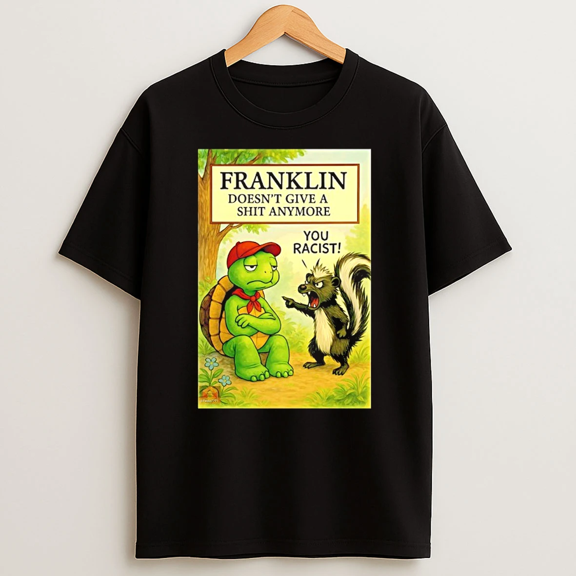 Franklin Doesnt Give A Shit Anymore You Racist T Shirt