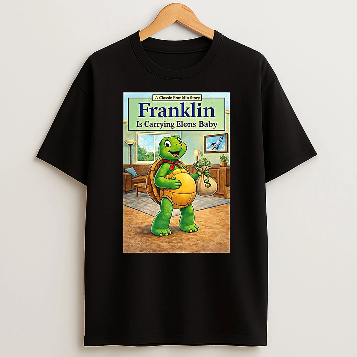 Franklin Is Carrying Elons Baby T Shirt