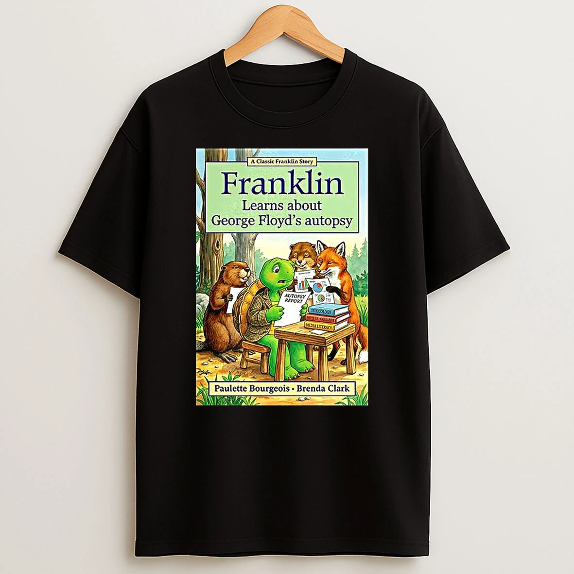 Franklin Learns About George Floyds Autopsy T Shirt