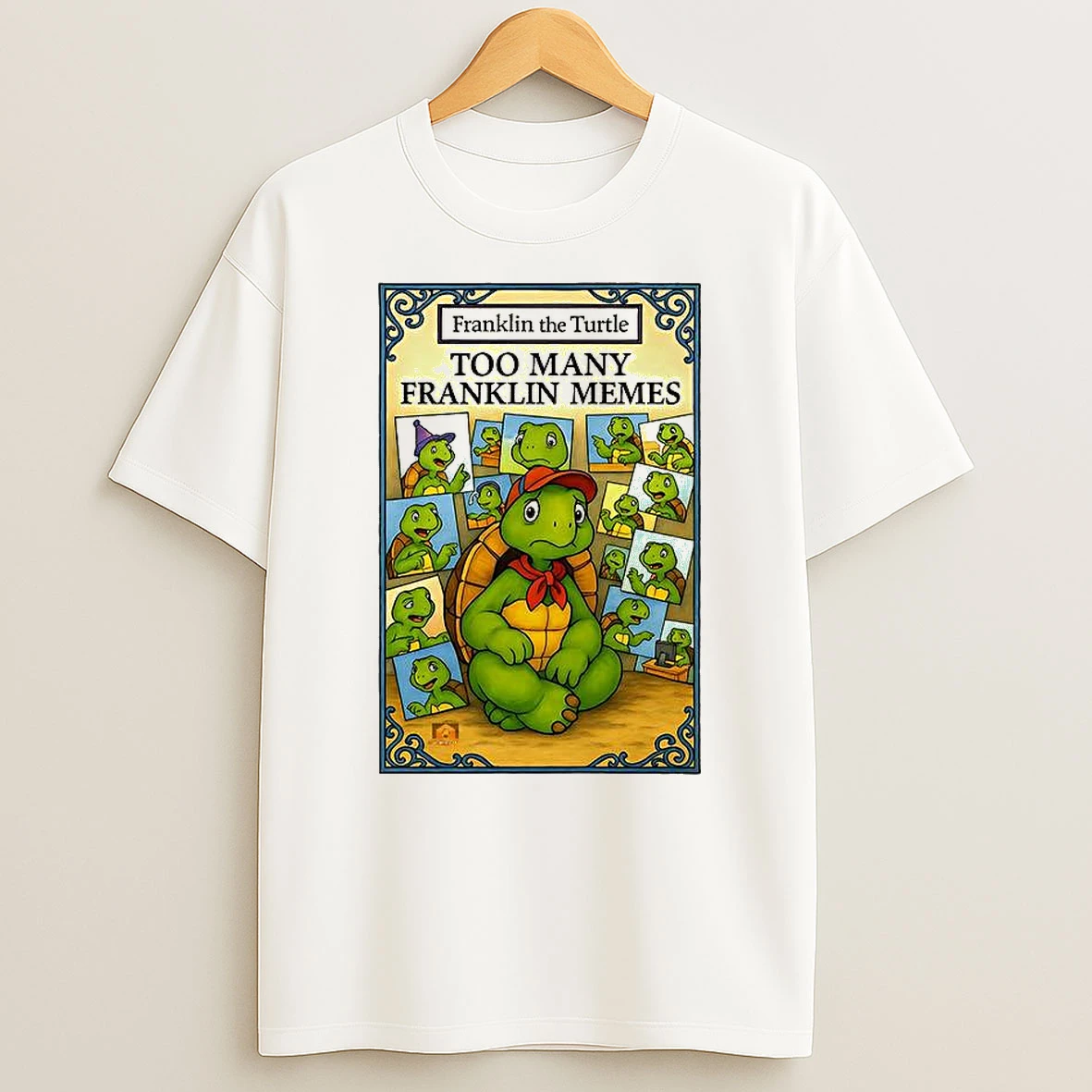Franklin The Turtle Too Many Franklin Memes T Shirt