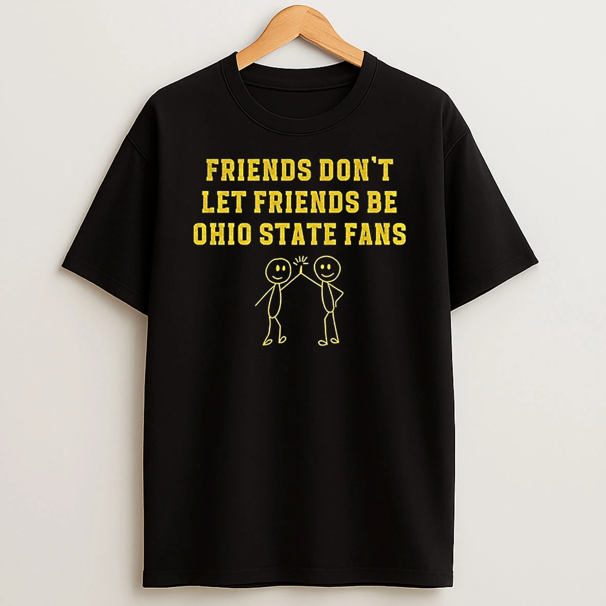 Friends Dont Let Friends Be Ohio State Fans Michigan Wolverines Football T Shirt