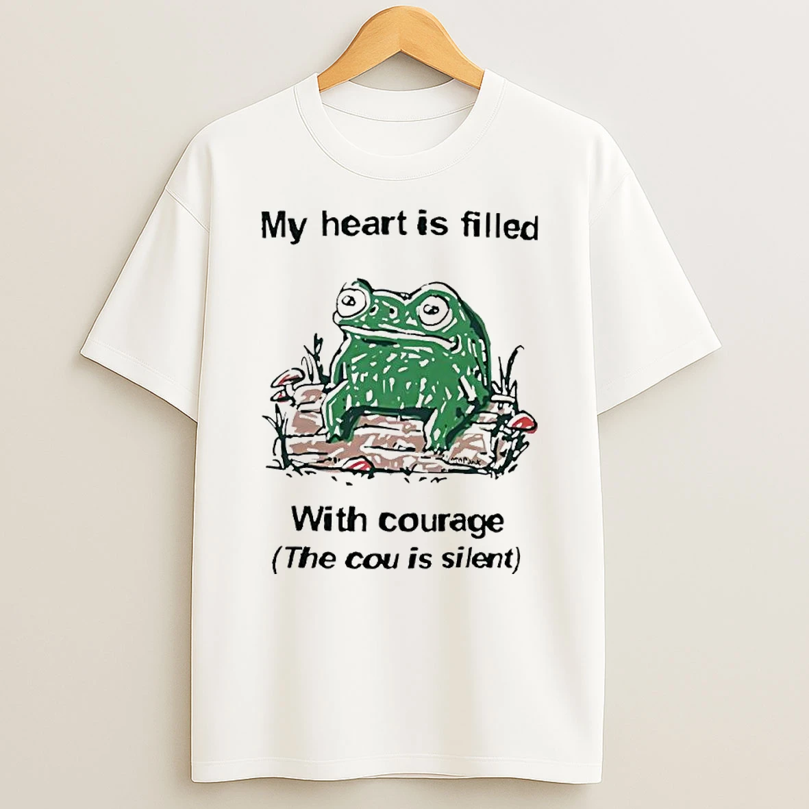 Frog Rage My Heart Is Filled With Courage The Cou Is Silent Vintage T Shirt