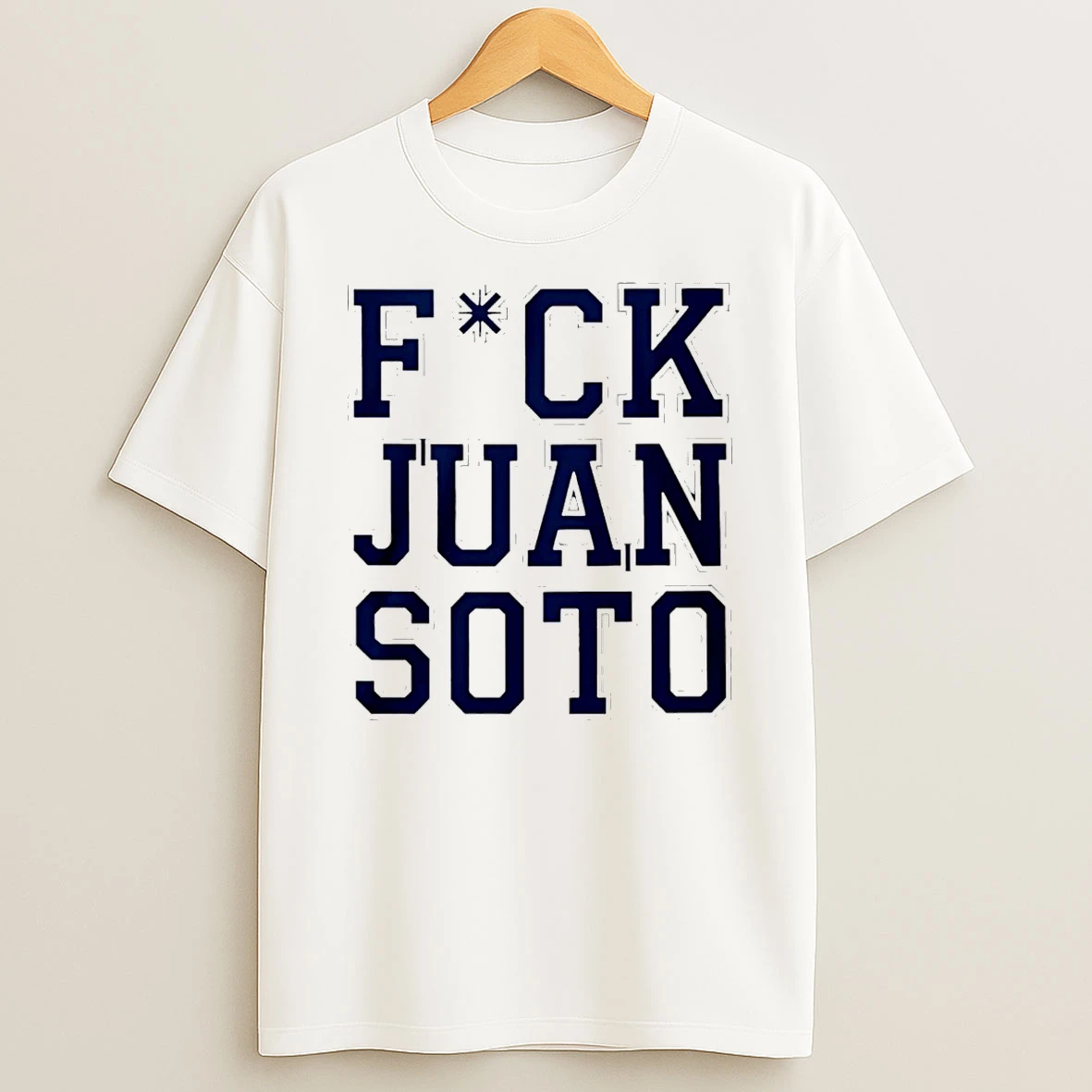Fuck Juan Soto New York Yankees T Shirt