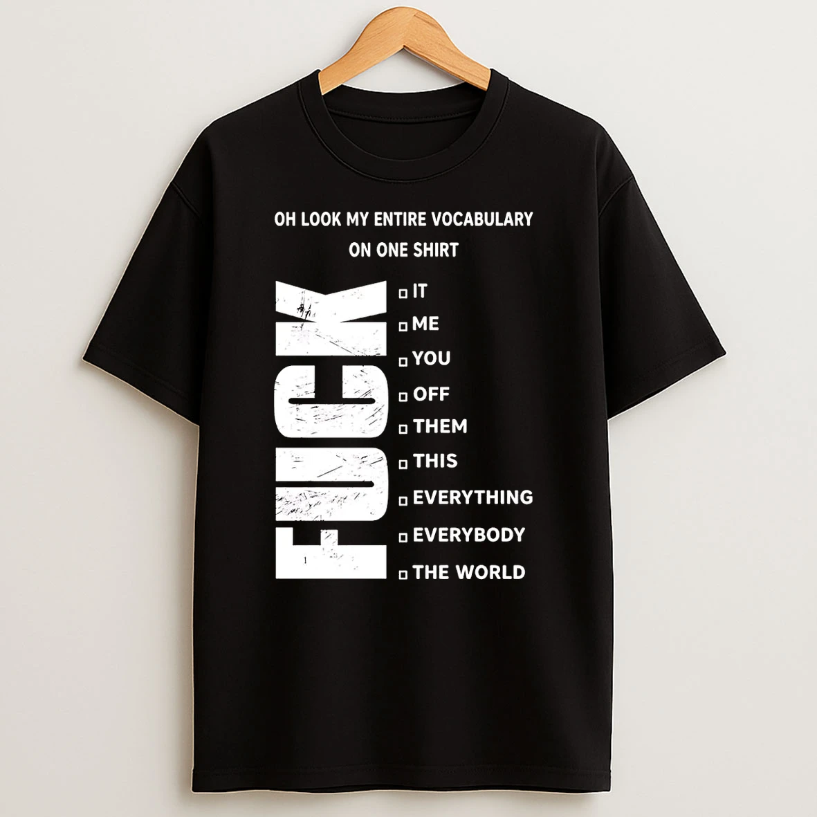 Fuck Oh Look My Entire Vocabulary On One T Shirt