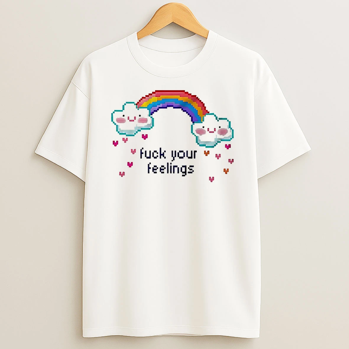 Fuck Your Feelings Rainbow Heart Rain Meme T Shirt