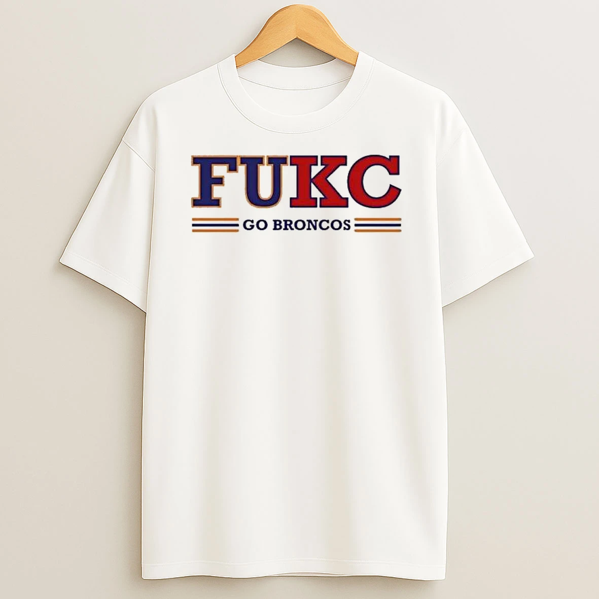 Fukc Go Broncos T Shirt