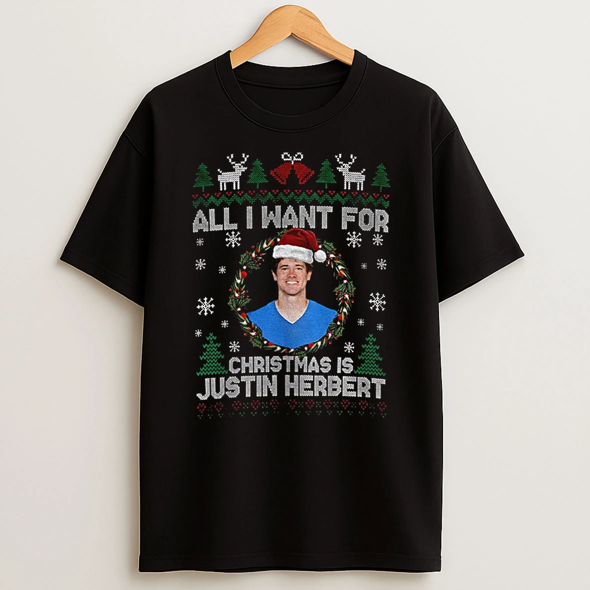 Funny All I Want For Christmas Is Justin Herbert Football Fan Los Angeles Chargers T Shirt