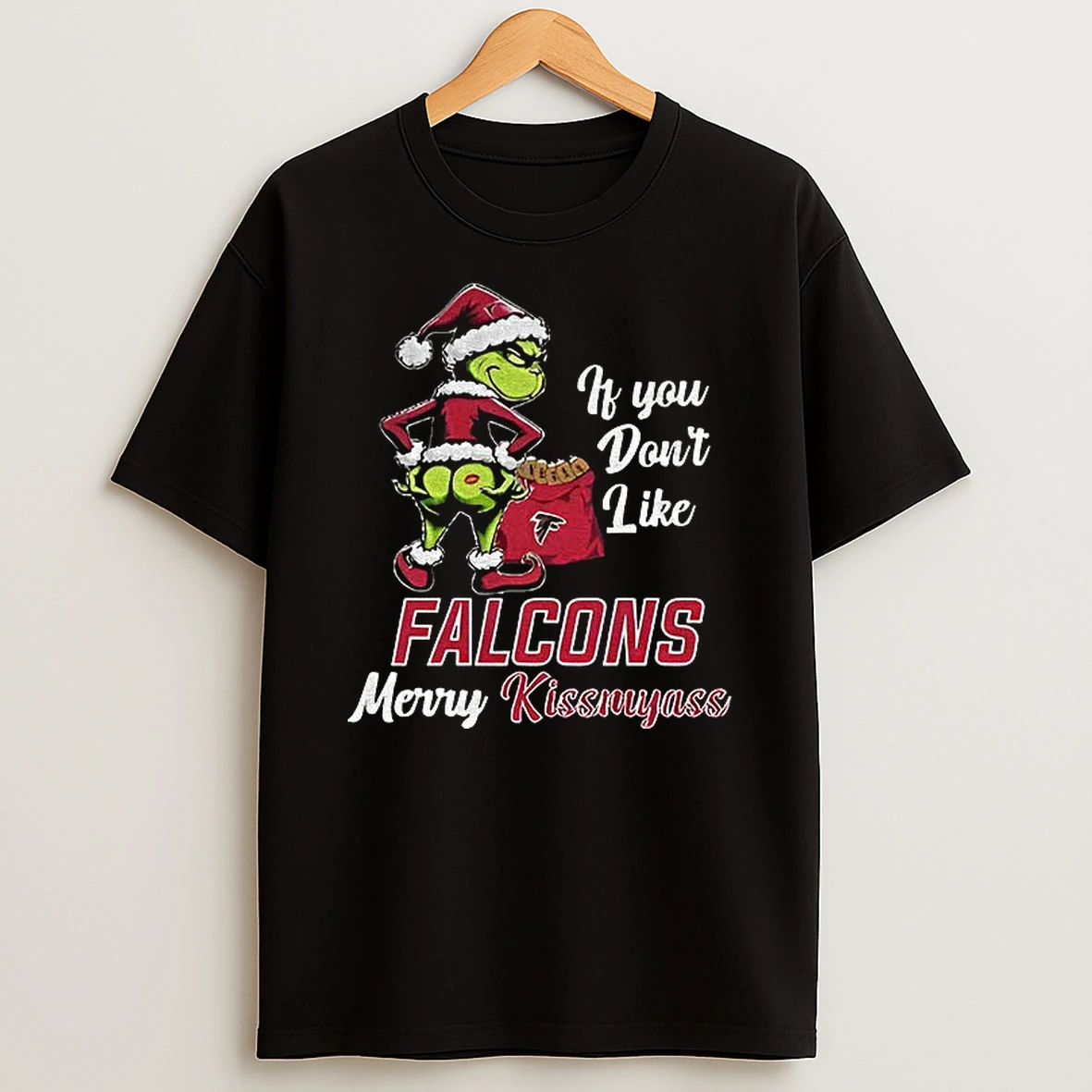 Funny Grumpy Grinch If You Dont Like Atlanta Falcons Merry Kissmyass T Shirt