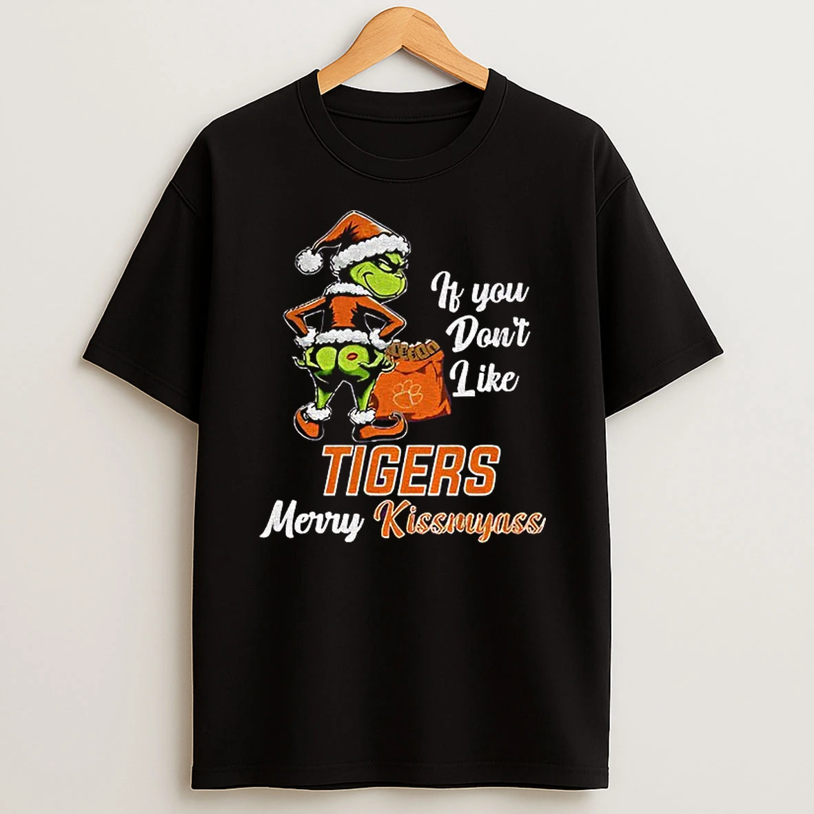 Funny Grumpy Grinch If You Dont Like Clemson Tigers Merry Kissmyass T Shirt